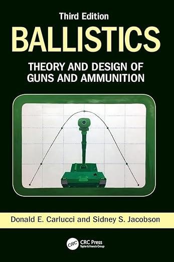 BALLISTICS : THEORY AND DESIGN OF GUNS AND AMMUNIT